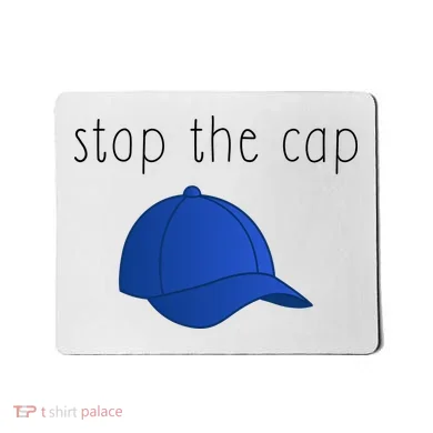 Stop The Cap Mousepad
