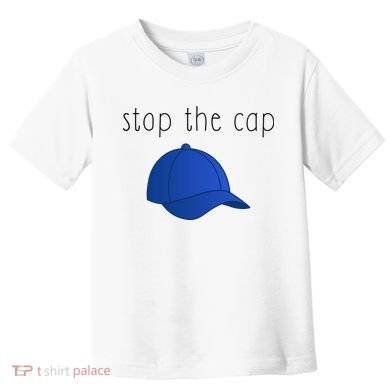 Stop The Cap Toddler T-Shirt