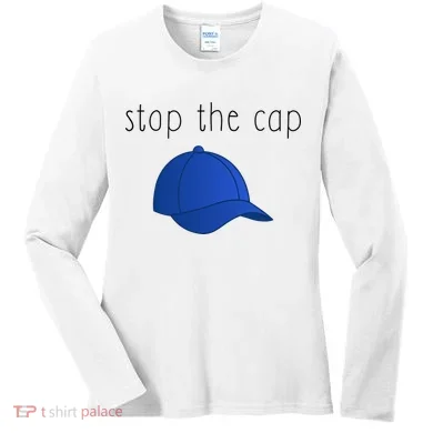 Stop The Cap Women's Long Sleeve Shirt