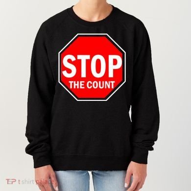 Stop The Count Women's Sweatshirt