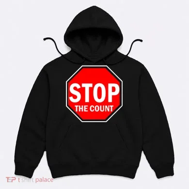 Stop The Count Hoodie