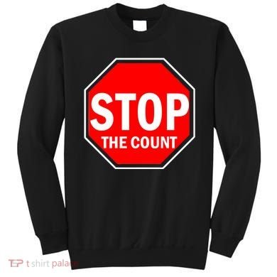 Stop The Count Sweatshirt