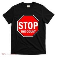 Stop The Count T-Shirt thumb 0