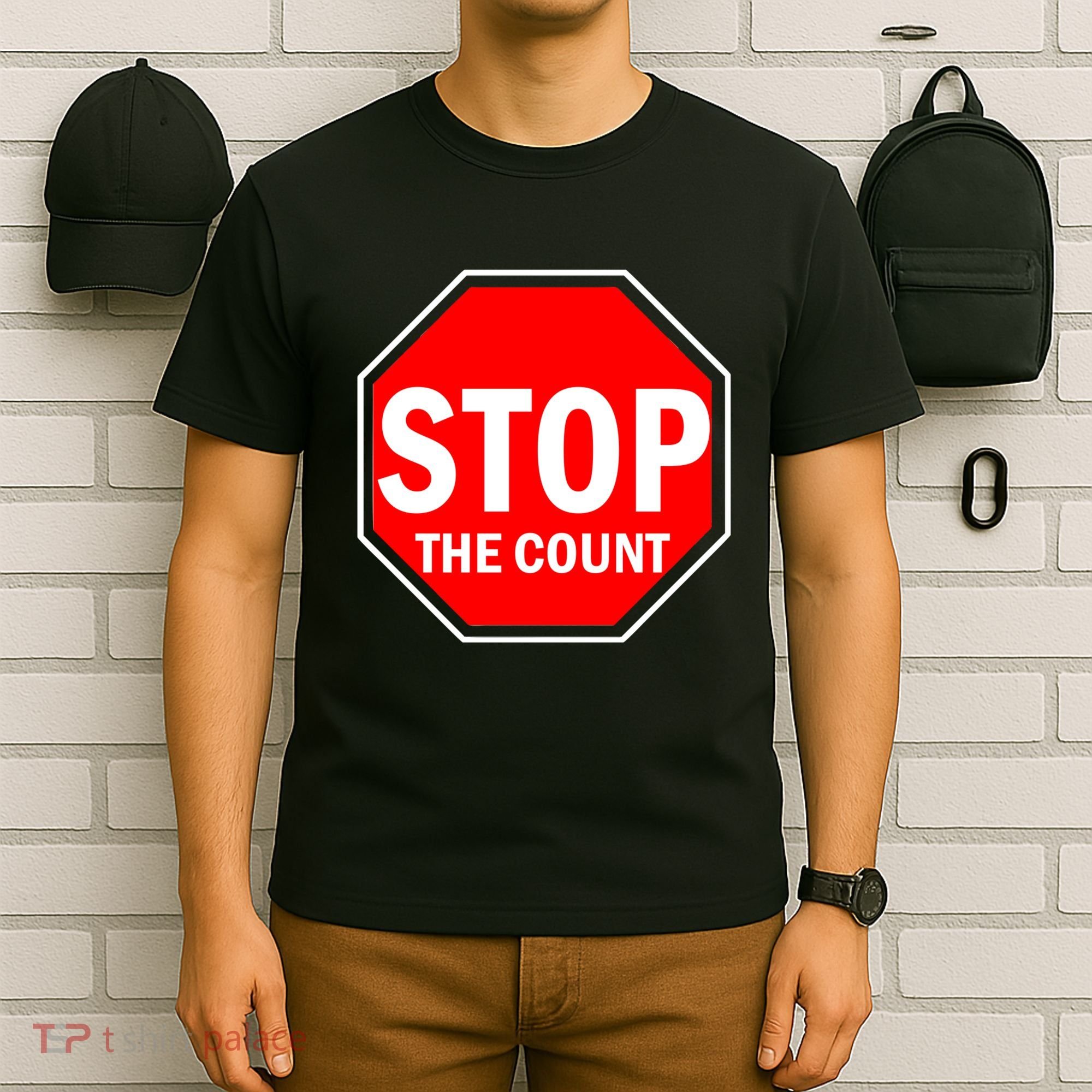 Stop The Count T-Shirt