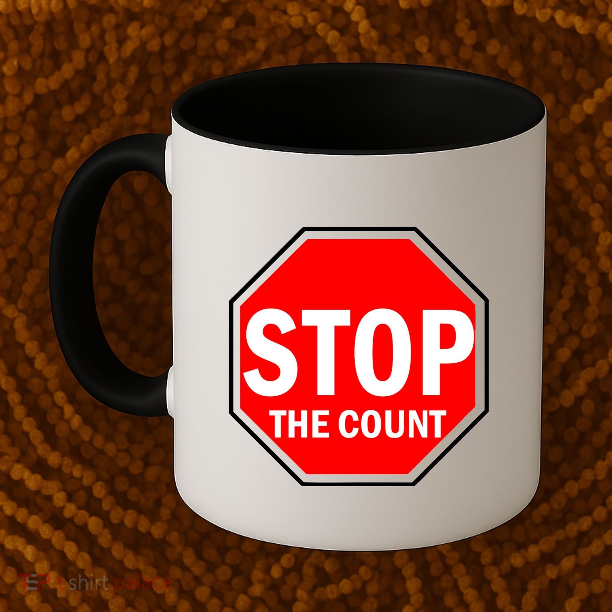 Stop The Count Coffee Mug
