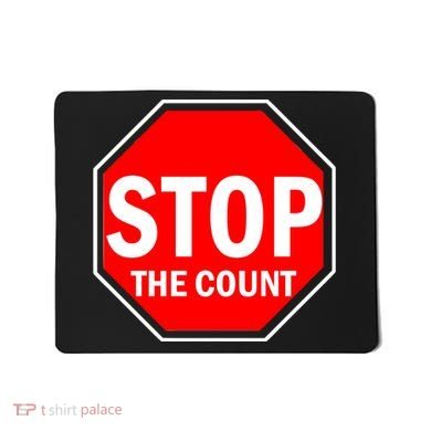 Stop The Count Mousepad