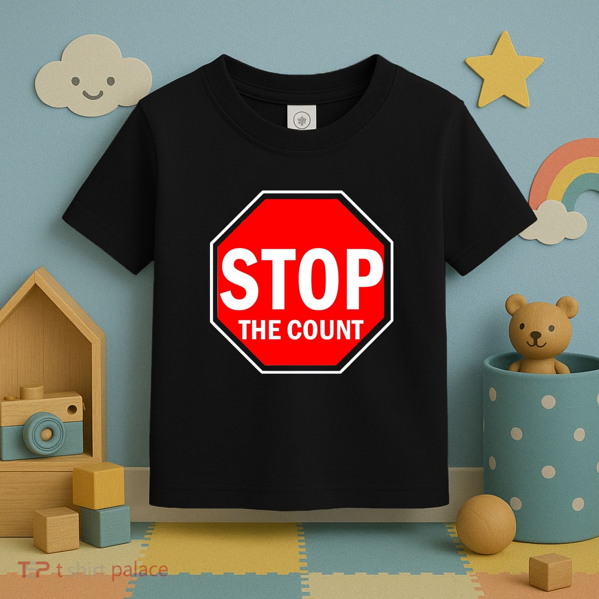 Stop The Count Toddler T-Shirt