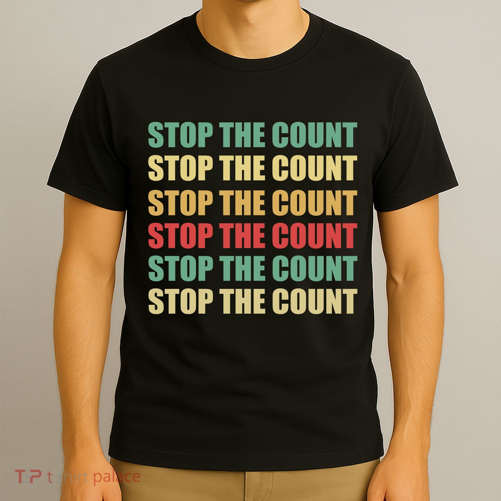 Stop The Count Word Mashup T-Shirt