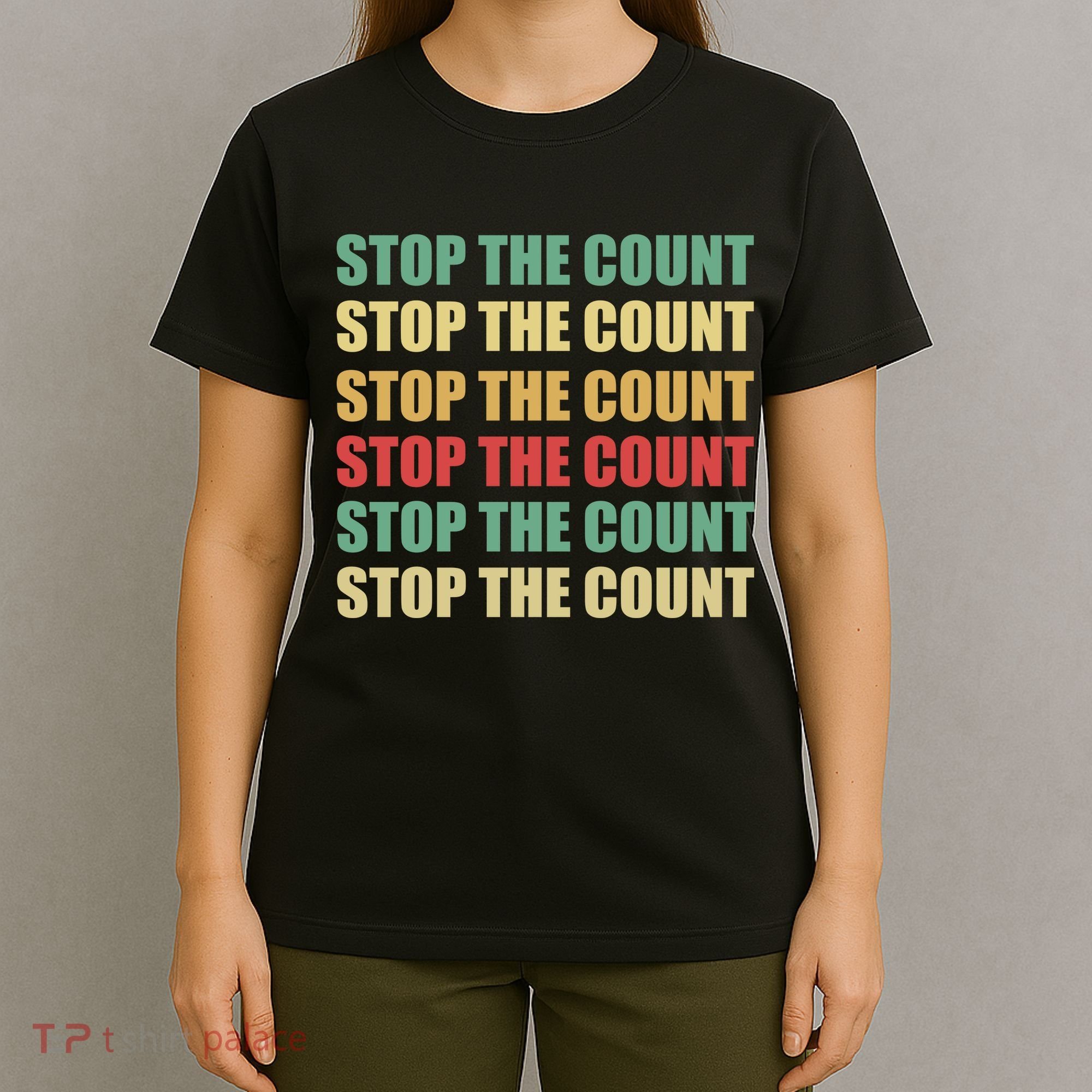 Stop The Count Word Mashup T-Shirt