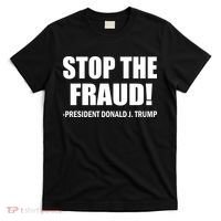 Stop The Fraud Donald J Trump T-Shirt thumb 0