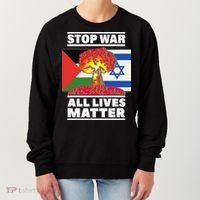Stop War All Lives Matter Israel Palestine Women's Sweatshirt thumb 0