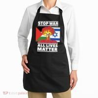 Stop War All Lives Matter Israel Palestine Apron thumb 2