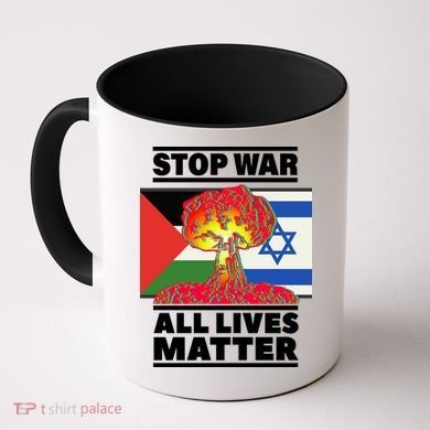 Stop War All Lives Matter Israel Palestine Coffee Mug