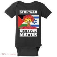 Stop War All Lives Matter Israel Palestine Baby Bodysuit thumb 0