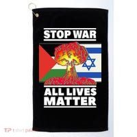 Stop War All Lives Matter Israel Palestine Golf Towel thumb 0