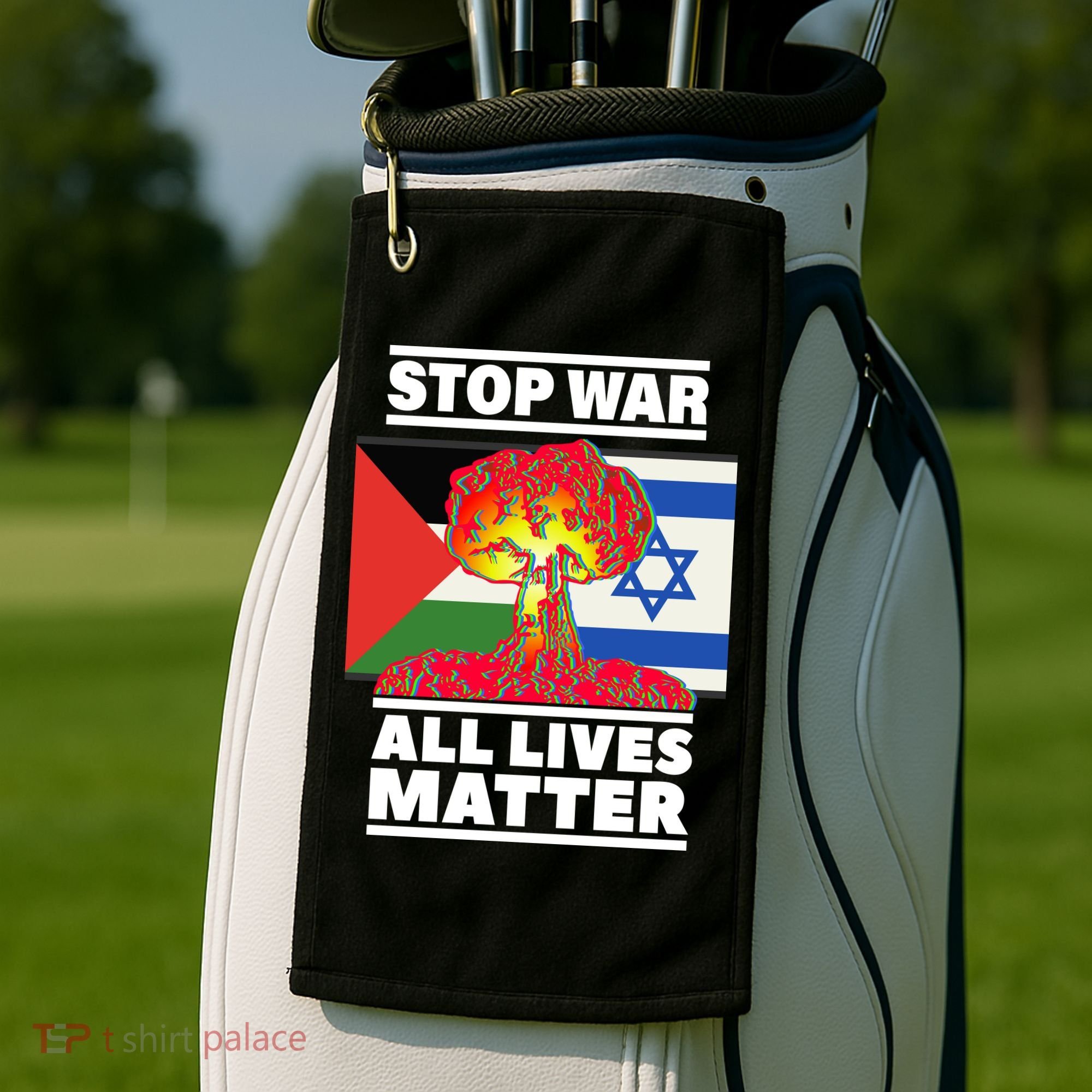 Stop War All Lives Matter Israel Palestine Golf Towel