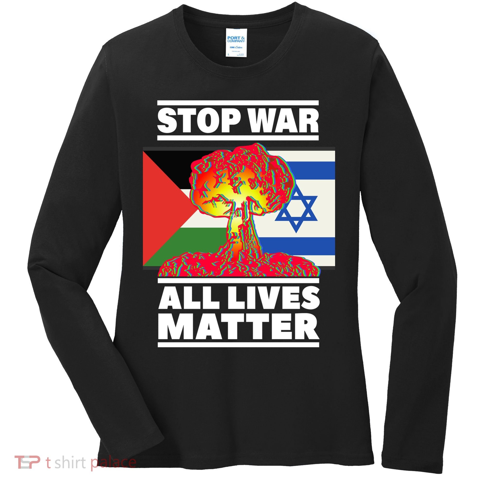 Stop War All Lives Matter Israel Palestine Women's Long Sleeve Shirt