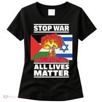 Stop War All Lives Matter Israel Palestine Women's T-Shirt thumb 0