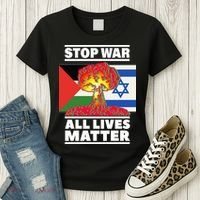 Stop War All Lives Matter Israel Palestine Women's T-Shirt thumb 3