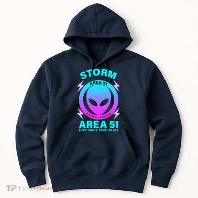 Storm Area 51 They Can't Stop Us All Hoodie