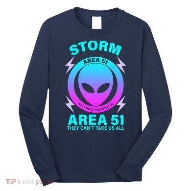 Storm Area 51 They Can't Stop Us All Long Sleeve Shirt