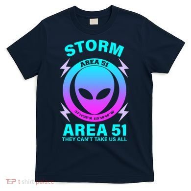 Storm Area 51 They Can't Stop Us All T-Shirt