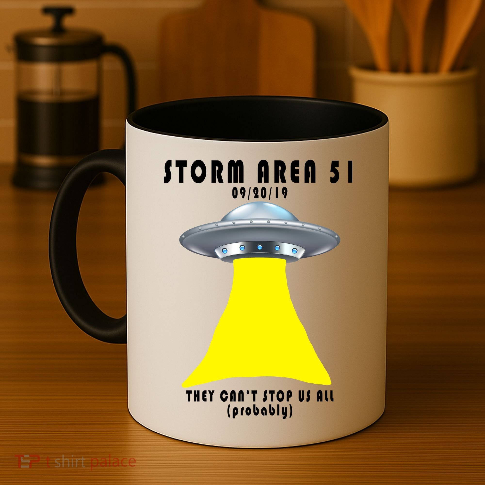Storm Area 51 They Can't Stop Us Probably Coffee Mug