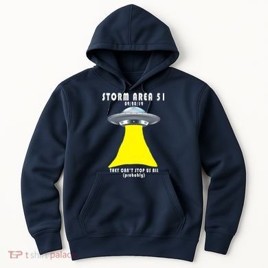 Storm Area 51 They Can't Stop Us Probably Hoodie