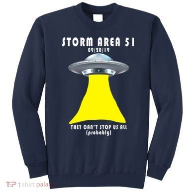 Storm Area 51 They Can't Stop Us Probably Sweatshirt