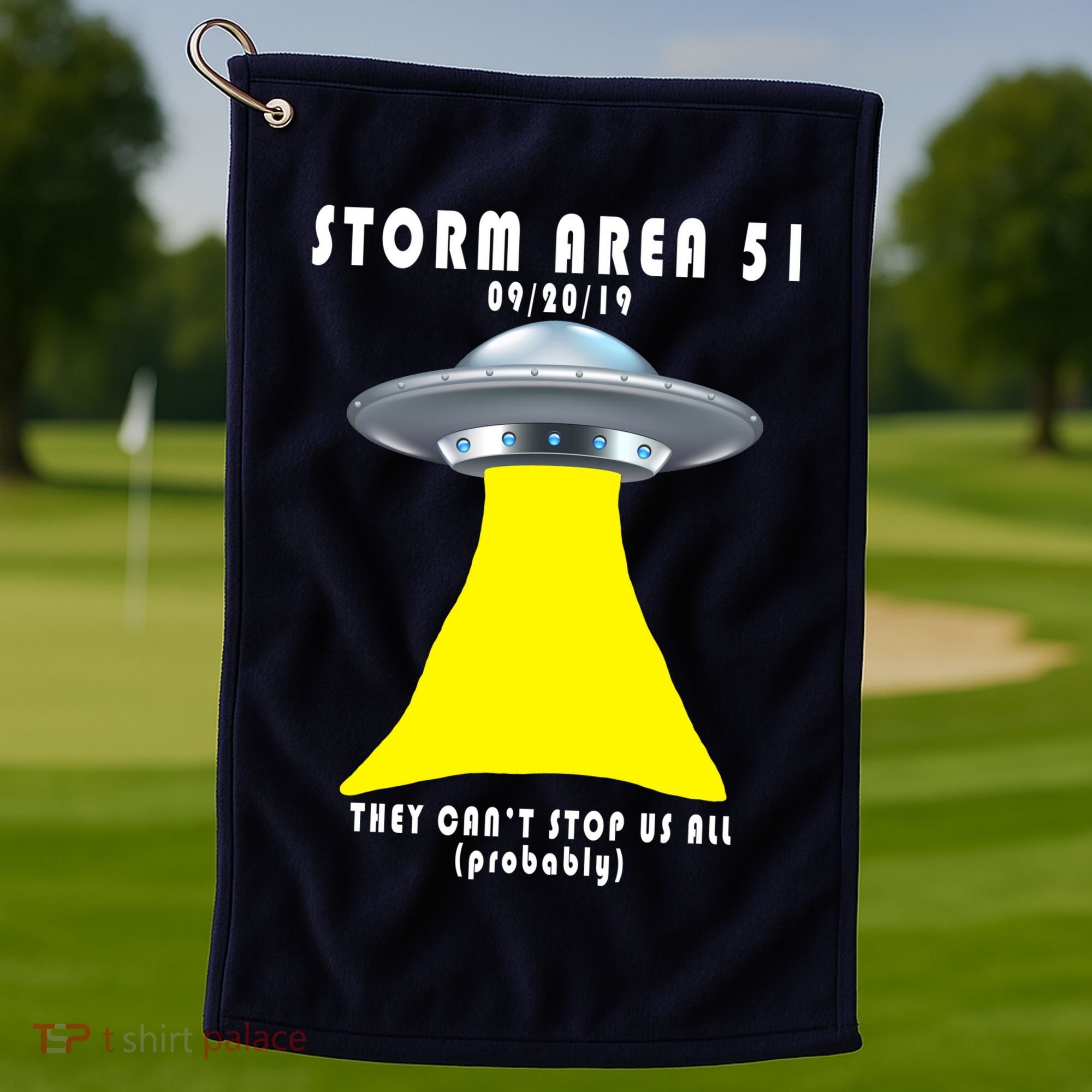 Storm Area 51 They Can't Stop Us Probably Golf Towel