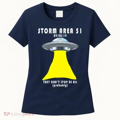Storm Area 51 They Can't Stop Us Probably Women's T-Shirt