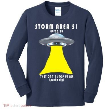 Storm Area 51 They Can't Stop Us Probably Kids Long Sleeve Shirt