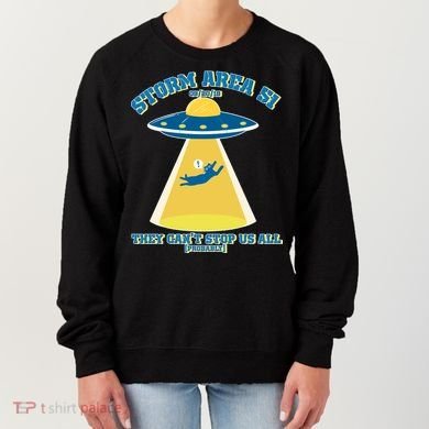Storm Area 51 UFO Cat They Can't Stop Us All Women's Sweatshirt