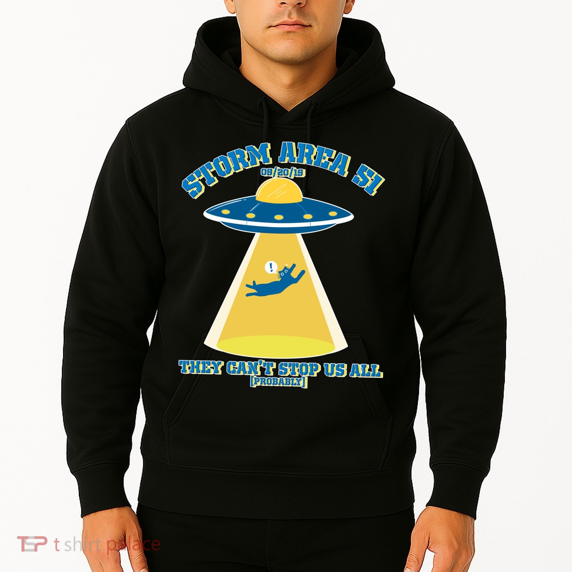 Storm Area 51 UFO Cat They Can't Stop Us All Hoodie
