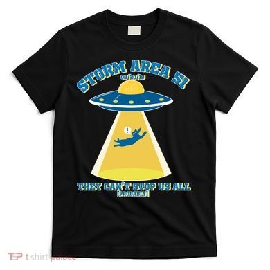 Storm Area 51 UFO Cat They Can't Stop Us All T-Shirt