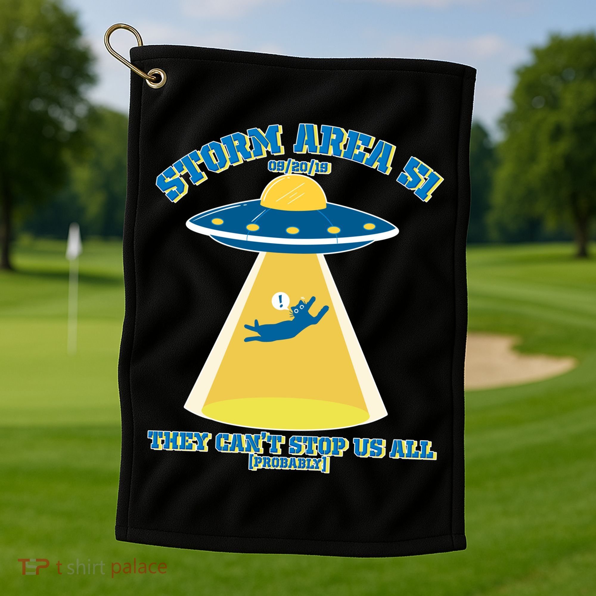 Storm Area 51 UFO Cat They Can't Stop Us All Golf Towel