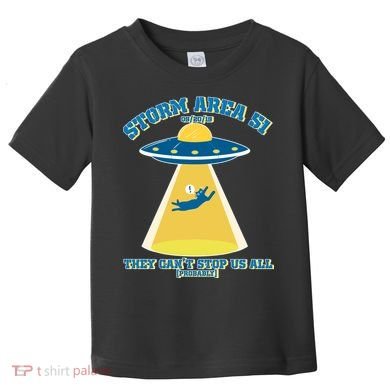 Storm Area 51 UFO Cat They Can't Stop Us All Toddler T-Shirt