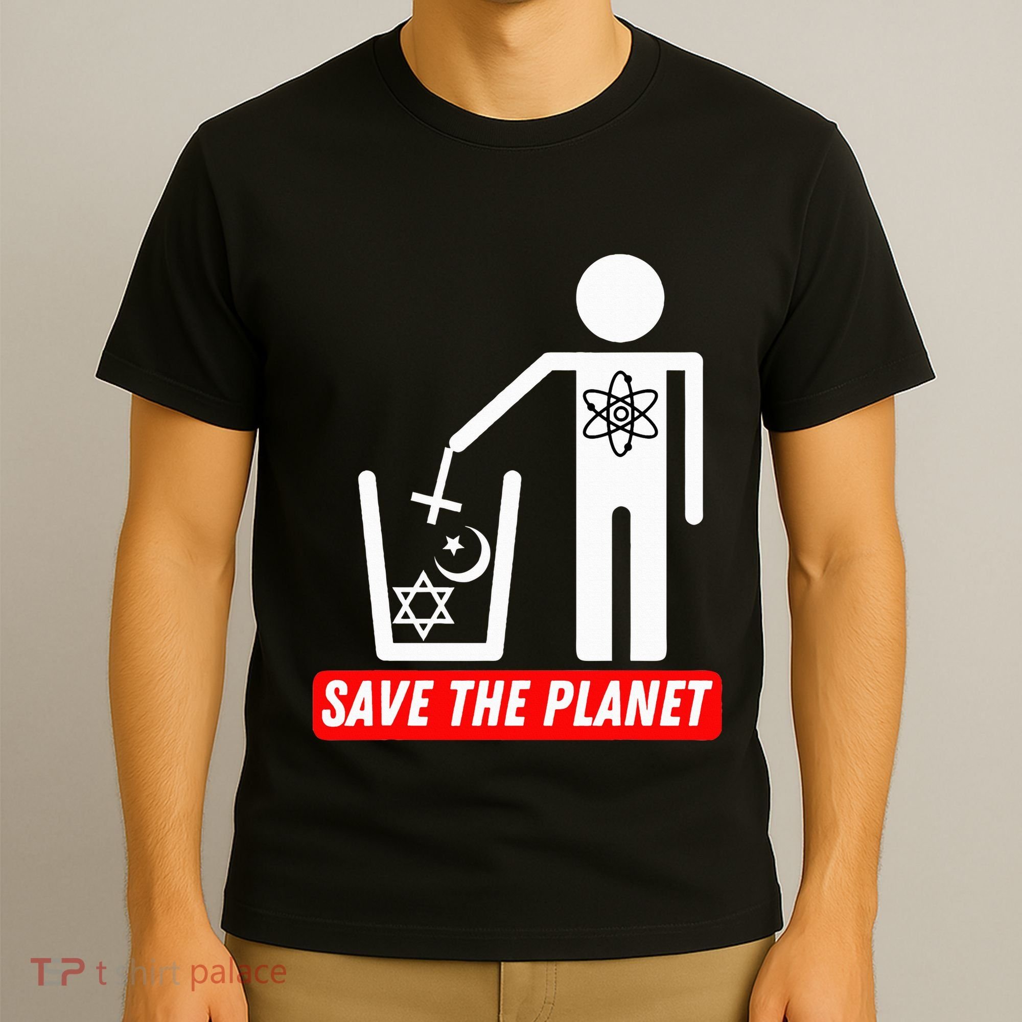 Save The Planet Humanist Anti Religion Atheist Atheism T-Shirt