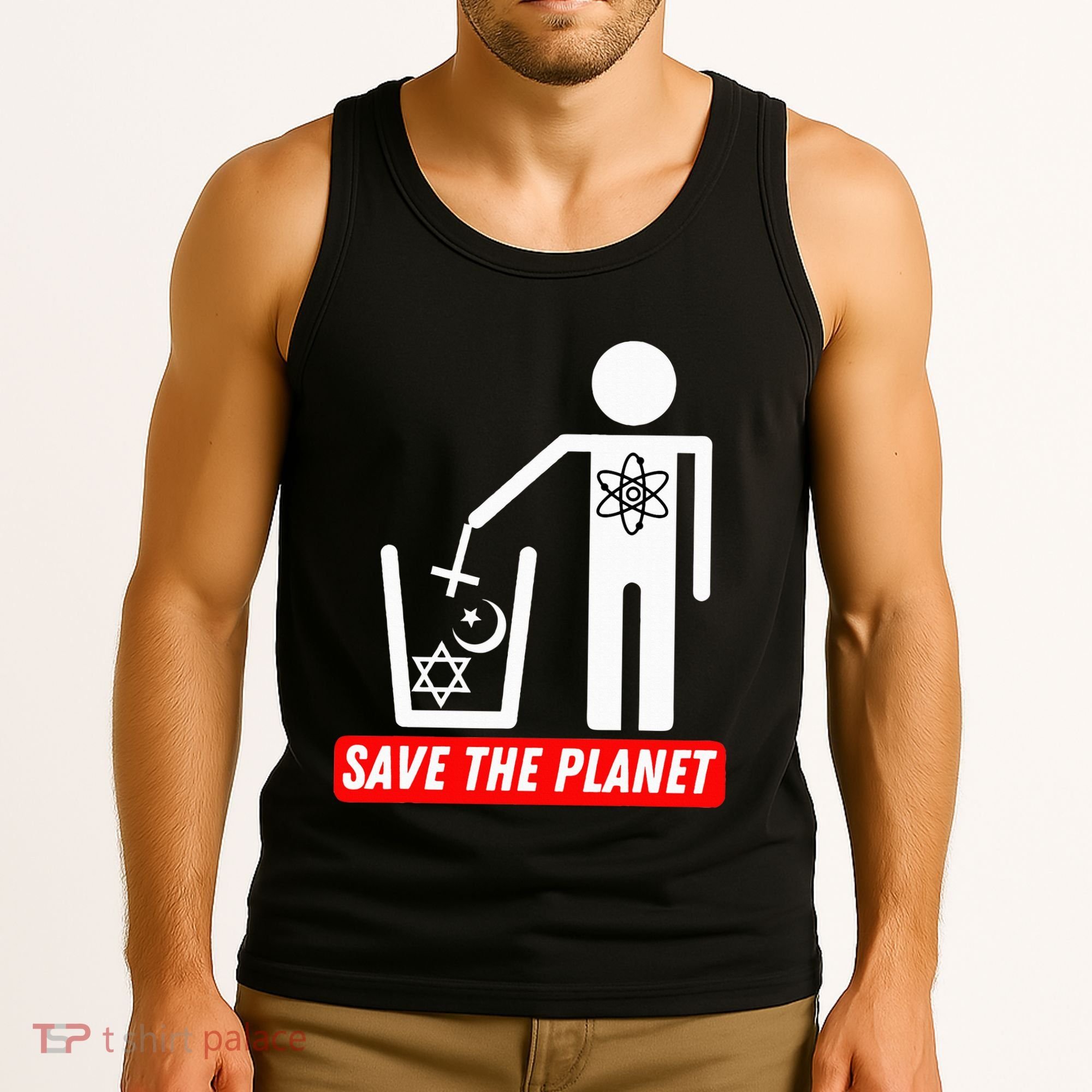 Save The Planet Humanist Anti Religion Atheist Atheism Tank Top
