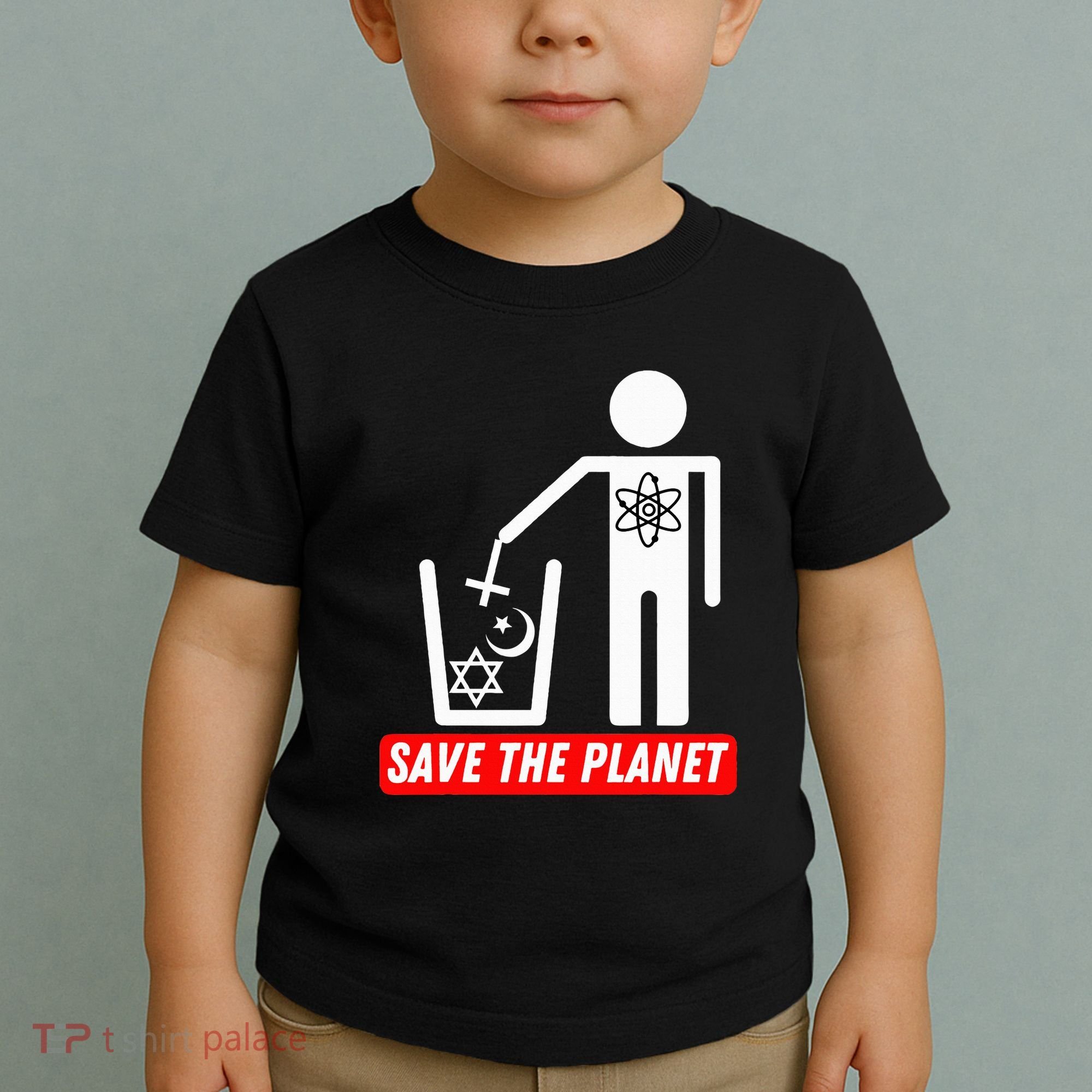 Save The Planet Humanist Anti Religion Atheist Atheism Toddler T-Shirt