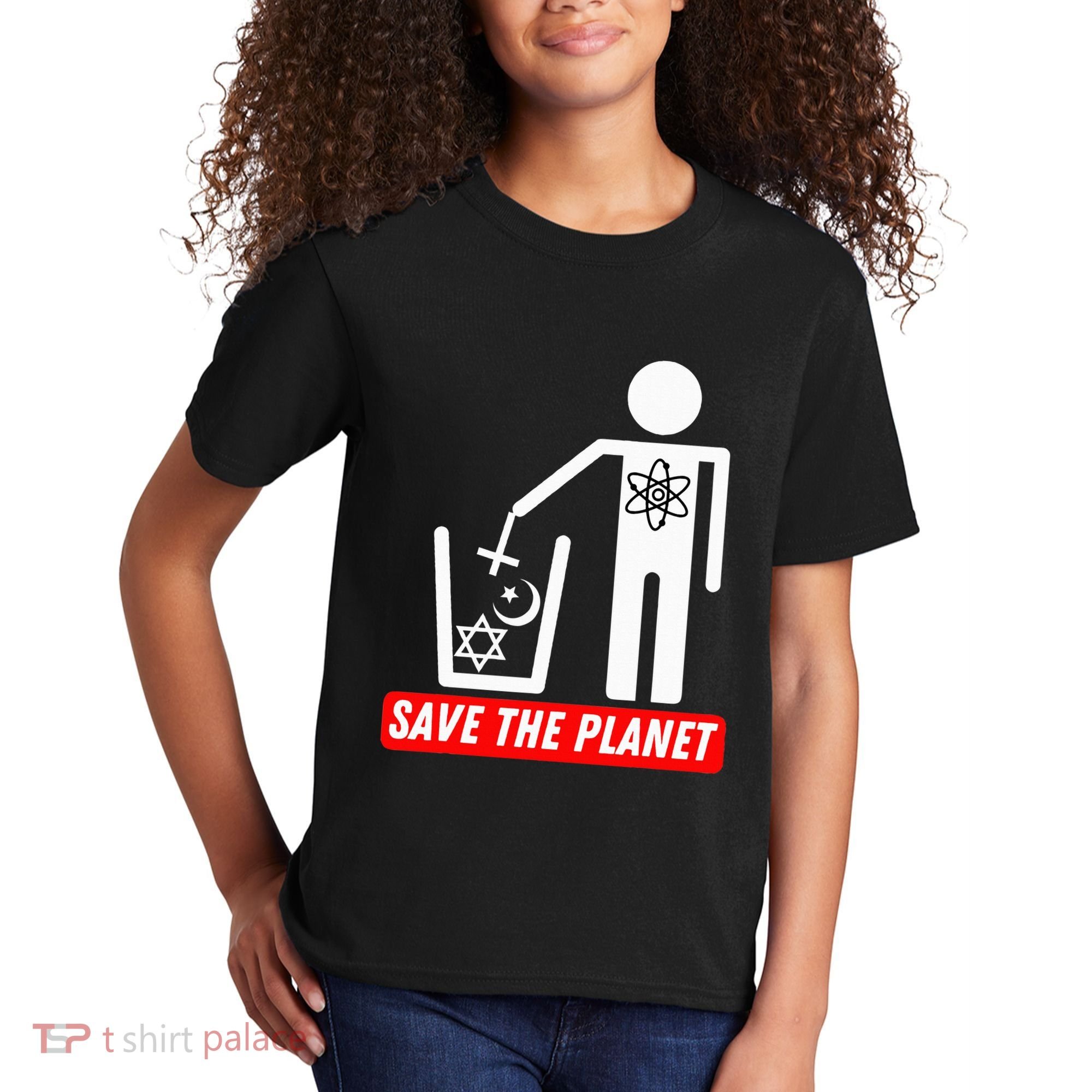Save The Planet Humanist Anti Religion Atheist Atheism Kids T-Shirt