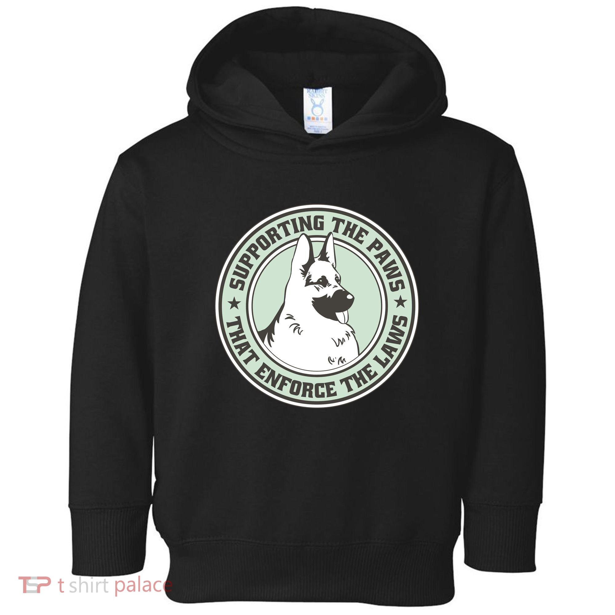Supporting The Paws That Enforce The Laws Toddler Hoodie