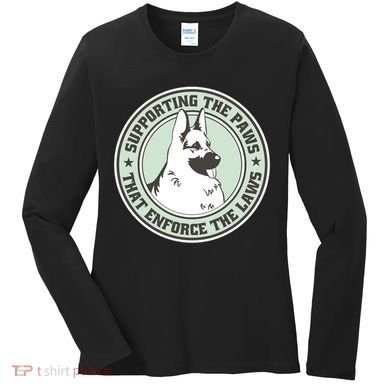 Supporting The Paws That Enforce The Laws Women's Long Sleeve Shirt