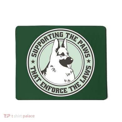 Supporting The Paws That Enforce The Laws Mousepad