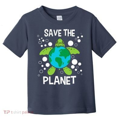 Save The Planet Environmental Protection Earth Day Climate Toddler T-Shirt