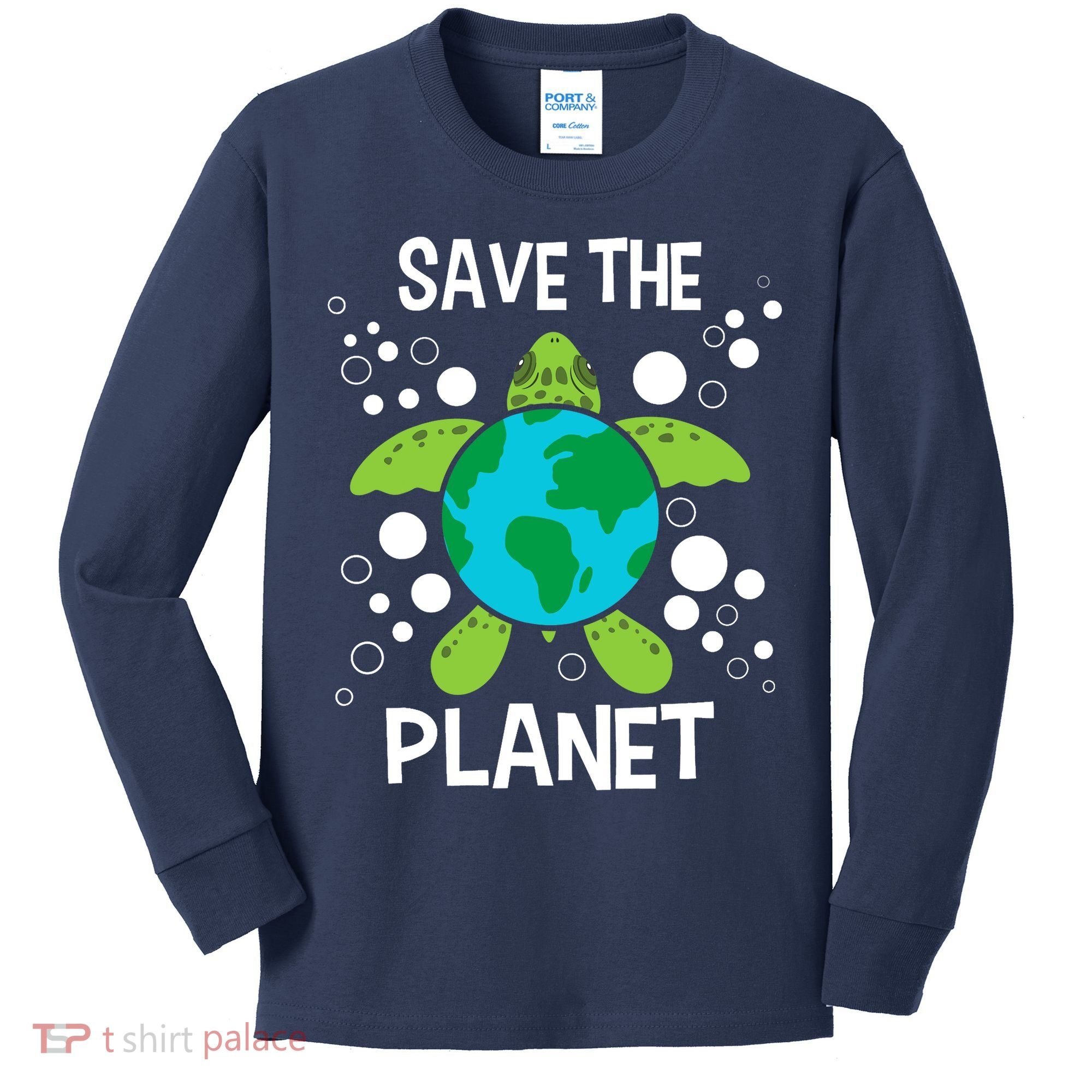 Save The Planet Environmental Protection Earth Day Climate Kids Long Sleeve Shirt