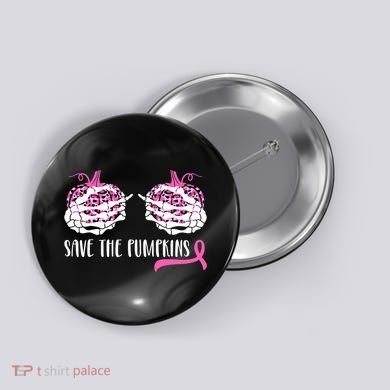 Save The Pumpkins Breast Cancer Awareness Halloween Button
