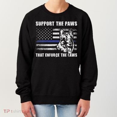 Support The Paws That Enforce The Laws Blue Line K9 Police Women's Sweatshirt