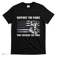 Support The Paws That Enforce The Laws Blue Line K9 Police T-Shirt thumb 0