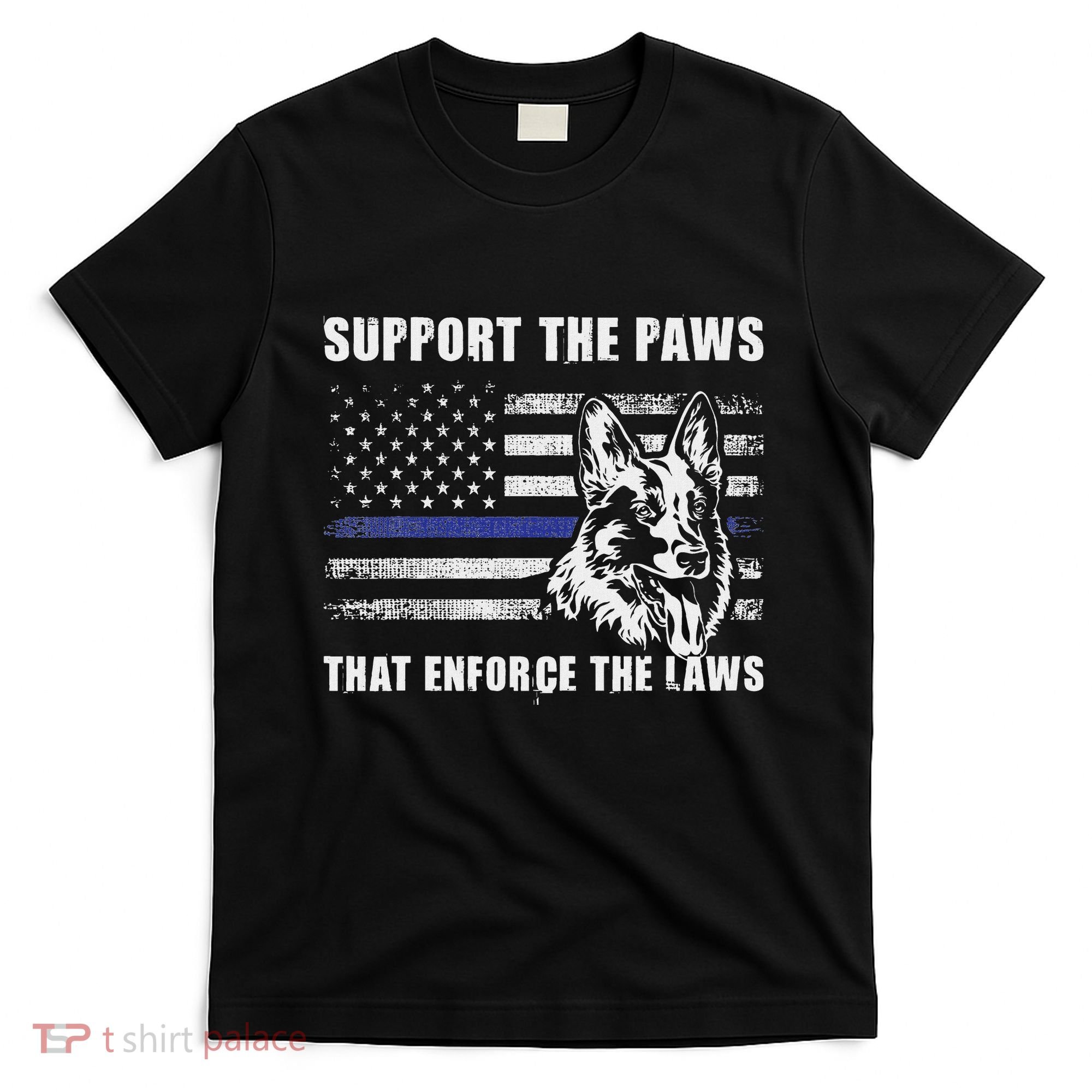 Support The Paws That Enforce The Laws Blue Line K9 Police T-Shirt